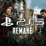 نسخه ریمیک The Last of Us برای پلی استیشن ۵ در دست ساخت است